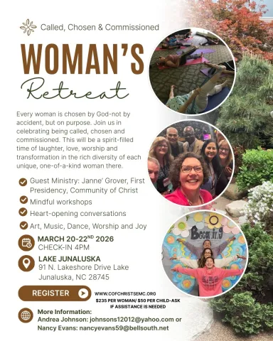 Woman's Retreat 3/20-3/22/2026 - Theme: "Called, Chosen and Commissioned" with Guest Ministery with Janne` Grover, First Presidency Community of Christ